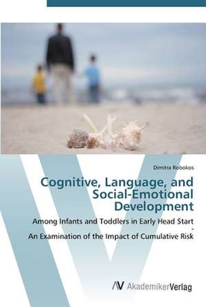 Cognitive, Language, and Social-Emotional Development de Dimitra Robokos