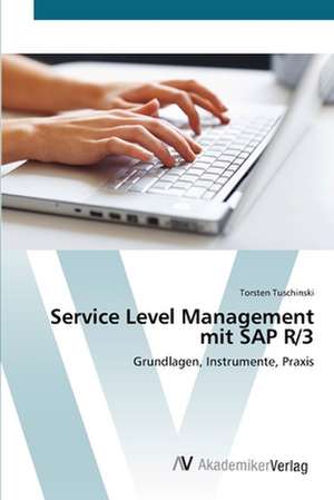 Service Level Management mit SAP R/3 de Torsten Tuschinski