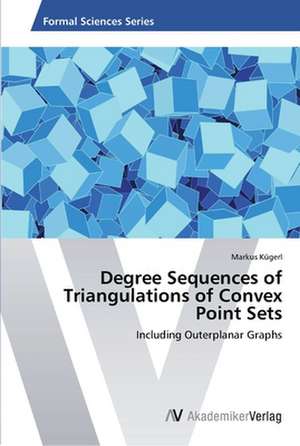 Degree Sequences of Triangulations of Convex Point Sets de Kügerl Markus