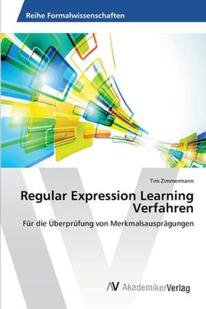 Regular Expression Learning Verfahren de Zimmermann Tim