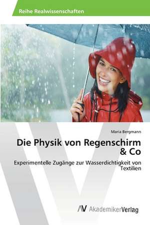 Die Physik von Regenschirm & Co de Bergmann Maria