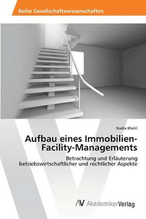 Aufbau eines Immobilien-Facility-Managements de Khelil Nadia