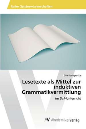 Lesetexte als Mittel zur induktiven Grammatikvermittlung de Podogrocka Ewa