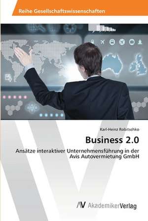 Business 2.0 de Robitschko Karl-Heinz