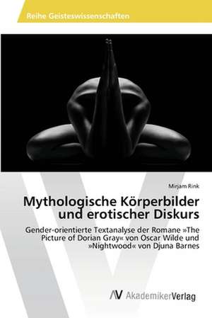 Mythologische Körperbilder und erotischer Diskurs de Rink Mirjam