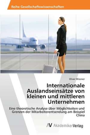 Internationale Auslandseinsätze von kleinen und mittleren Unternehmen de Wiesner Oliver