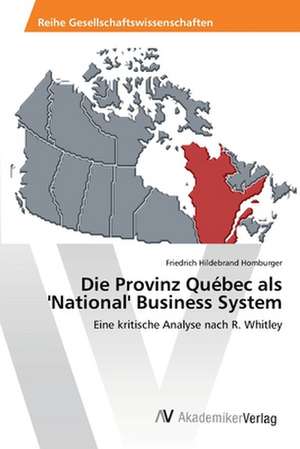 Die Provinz Québec als 'National' Business System de Homburger Friedrich Hildebrand