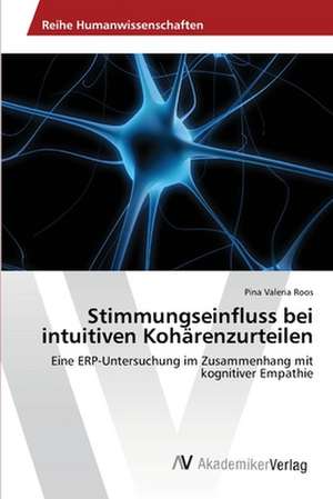 Stimmungseinfluss bei intuitiven Kohärenzurteilen de Roos Pina Valeria