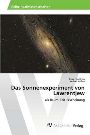 Das Sonnenexperiment von Lawrentjew de Eganowa Irina