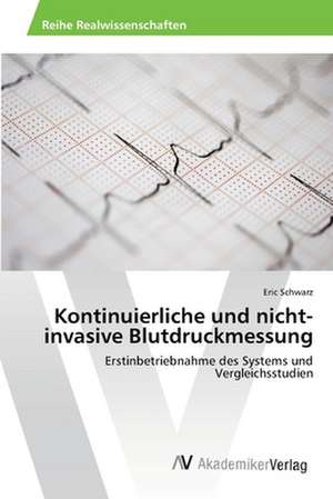 Kontinuierliche und nicht-invasive Blutdruckmessung de Schwarz Eric