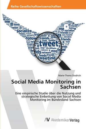 Social Media Monitoring in Sachsen de Diedrich Marie-Theres