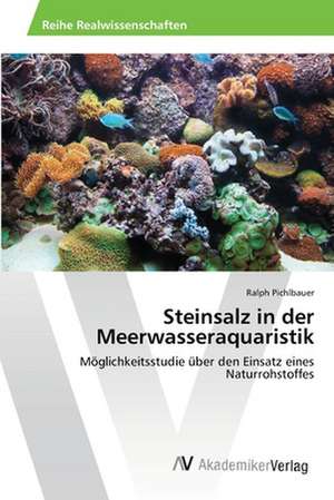 Steinsalz in der Meerwasseraquaristik de Pichlbauer Ralph