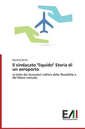 Il Sindacato "Liquido" Storia Di Un Aeroporto: Forenet I Mangfoldighed? de Dorothy Quilici