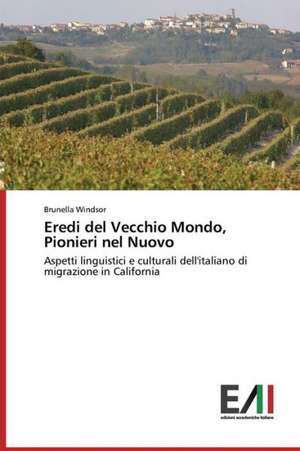 Eredi del Vecchio Mondo, Pionieri Nel Nuovo: Technologies and Models de Brunella Windsor