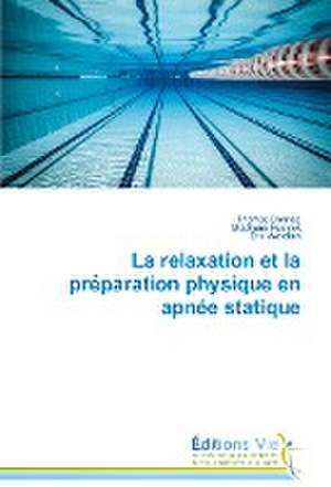 La Relaxation Et La Preparation Physique En Apnee Statique: Filosofskiy Analiz de Thomas Donnez