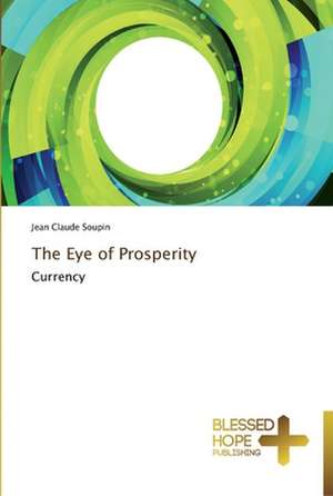 The Eye of Prosperity de Jean Claude Soupin