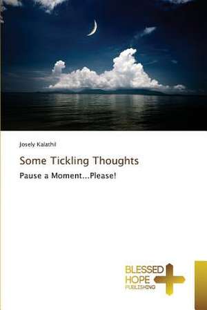 Some Tickling Thoughts de Josely Kalathil