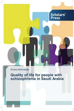 Quality of life for people with schizophrenia in Saudi Arabia de Amira Alshowkan