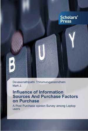 Influence of Information Sources And Purchase Factors on Purchase de Devasenathipathi Thirumurugananndham