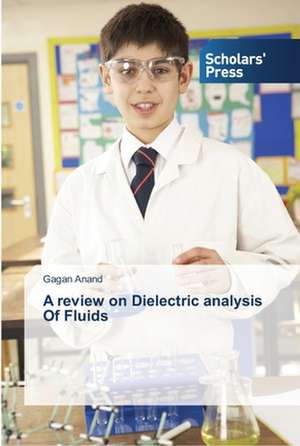 A review on Dielectric analysis Of Fluids de Gagan Anand