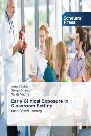 Early Clinical Exposure in Classroom Setting de Anita Chalak