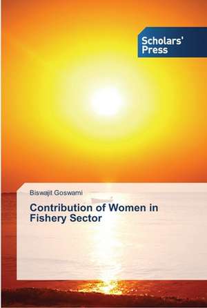 Contribution of Women in Fishery Sector de Biswajit Goswami