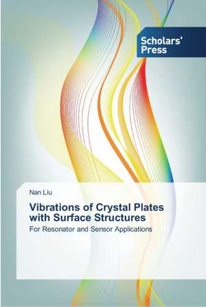 Vibrations of Crystal Plates with Surface Structures de Nan Liu