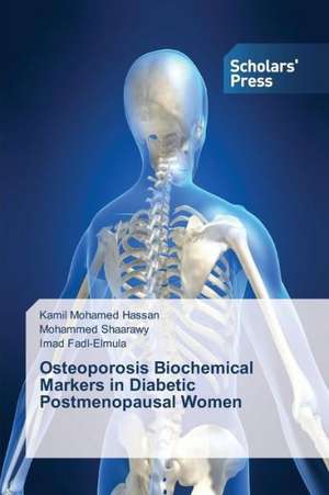 Osteoporosis Biochemical Markers in Diabetic Postmenopausal Women de Kamil Mohamed Hassan