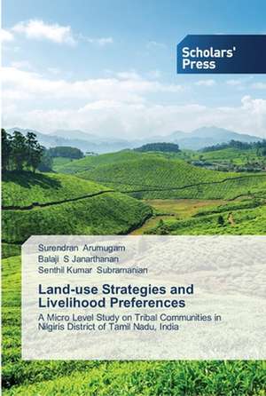 Land-use Strategies and Livelihood Preferences de Surendran Arumugam