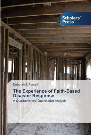 The Experience of Faith-Based Disaster Response de Deborah J. Persell