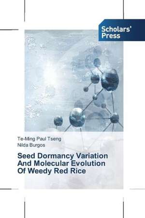 Seed Dormancy Variation and Molecular Evolution of Weedy Red Rice: Leadership at a Christian College de Te-Ming Paul Tseng