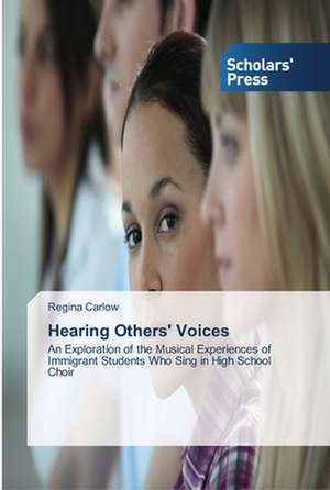 Hearing Others' Voices de Regina Carlow