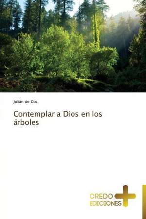 Contemplar a Dios En Los Arboles: A Nigerian Perspective de Julián de Cos