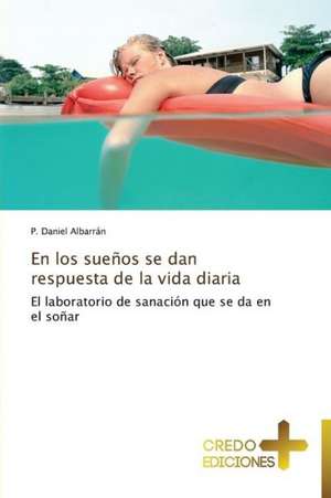 En Los Suenos Se Dan Respuesta de La Vida Diaria: A Nigerian Perspective de P. Daniel Albarrán