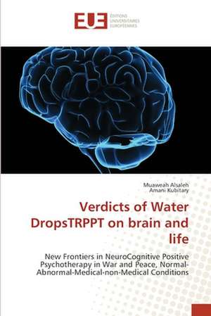 Verdicts of Water DropsTRPPT on brain and life de Muaweah Alsaleh