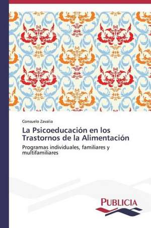 La Psicoeducacion En Los Trastornos de La Alimentacion: Emilio Carrere y Edgar Neville de Consuelo Zavalia