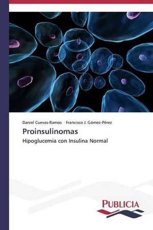 Proinsulinomas de Daniel Cuevas-Ramos