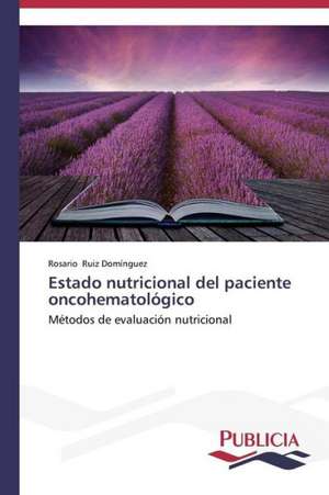 Estado Nutricional del Paciente Oncohematologico: Blancos, Indios, Negros, Pardos. de Rosario Ruiz Domínguez