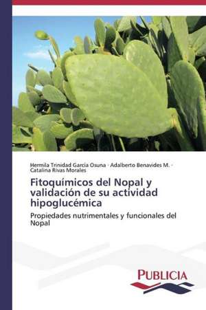 Fitoquimicos del Nopal y Validacion de Su Actividad Hipoglucemica: El Discurso Kirchnerista de Hermila Trinidad García Osuna