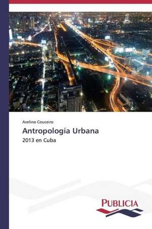 Antropologia Urbana: Estructura Sintactica y Pragmatica de Avelino Couceiro