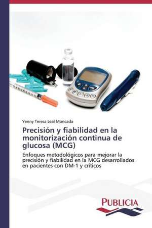 Precision y Fiabilidad En La Monitorizacion Continua de Glucosa (McG): Estructura Sintactica y Pragmatica de Yenny Teresa Leal Moncada