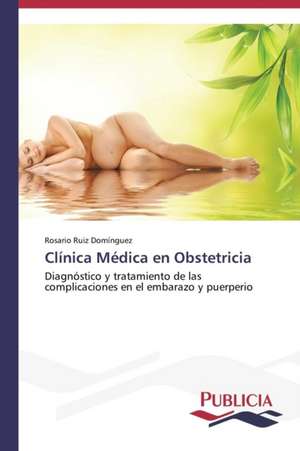 Clinica Medica En Obstetricia: de La Agricultura Al Turismo de Rosario Ruiz Domínguez