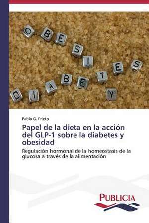 Papel de La Dieta En La Accion del Glp-1 Sobre La Diabetes y Obesidad: Traduccion y Adaptacion del Humor Grafico de Pablo G. Prieto