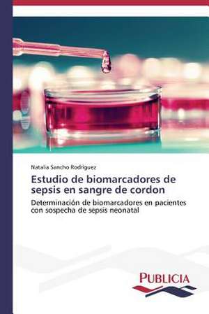 Estudio de Biomarcadores de Sepsis En Sangre de Cordon