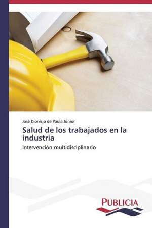 Salud de Los Trabajadores En La Industria: Normativa y Ensayos de Estanqueidad de José Dionísio de Paula Júnior