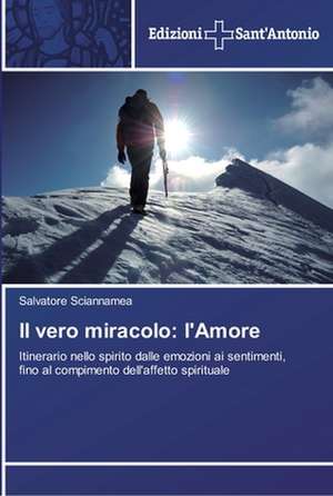 Il Vero Miracolo: L'Amore de Salvatore Sciannamea