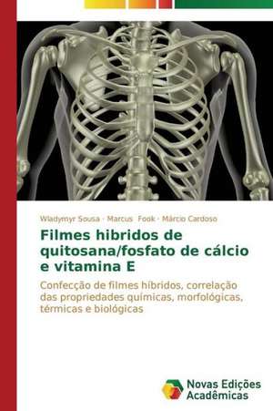 Filmes Hibridos de Quitosana/Fosfato de Calcio E Vitamina E: Em Concreto E Afeto de Wladymyr Sousa