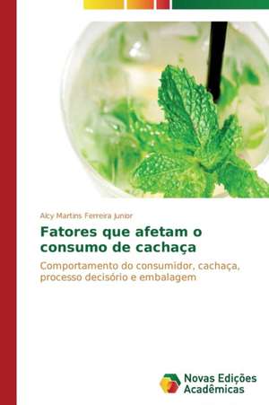 Fatores Que Afetam O Consumo de Cachaca: Linkedin E Servqual de Alcy Martins Ferreira Junior