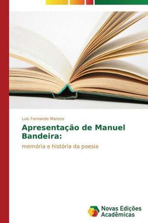 Apresentacao de Manuel Bandeira: Estudo de Caso, Escolas de Erechim RS de Luís Fernando Marozo