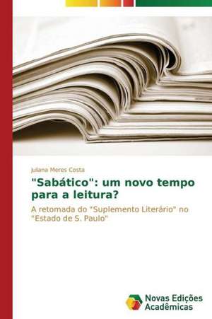 "Sabatico": Um Novo Tempo Para a Leitura? de Juliana Meres Costa